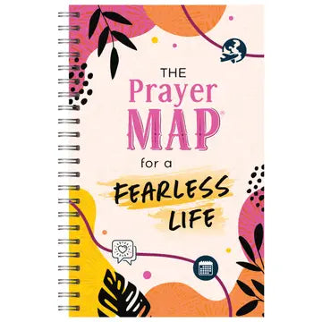 The Prayer Map For A Fearless Life