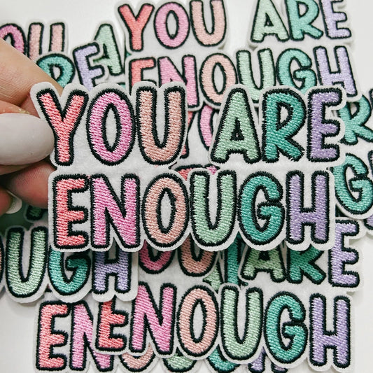 3.5" You Are Enough - Embroidered Hat Patch